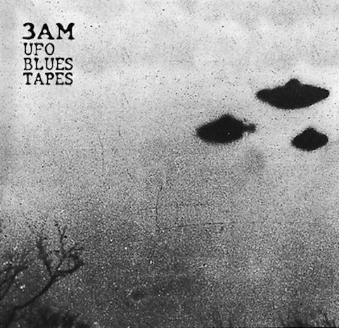 3AM - Ufo Blues Tapes