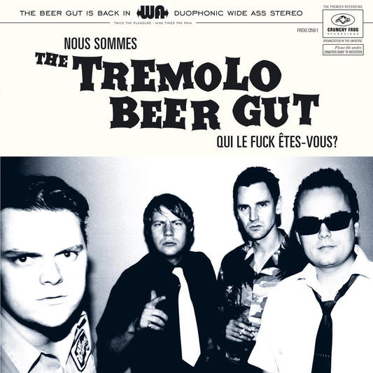 Tremolo Beer Gut - Nous Sommes The Tremolo Beer Gut?Qui Le Fuck Êtes-Vous?