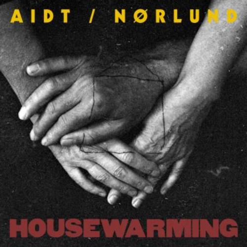 Aidt og Nikolaj N?rlund - Housewarming
