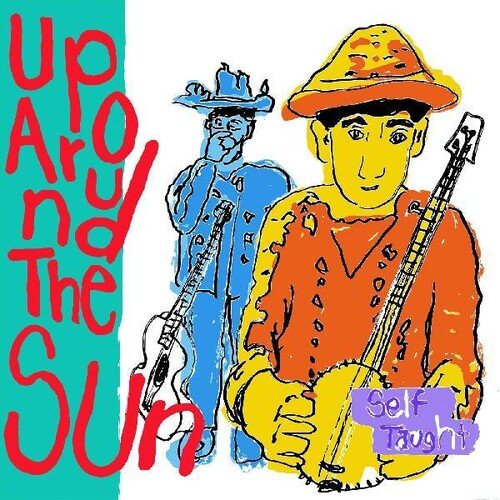 Up Around the Sun - Self Taught  (New Vinyl LP)
